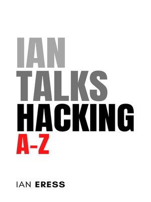 cover image of Ian Talks Hacking A-Z